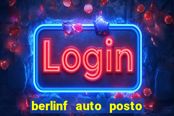 berlinf auto posto onde fica
